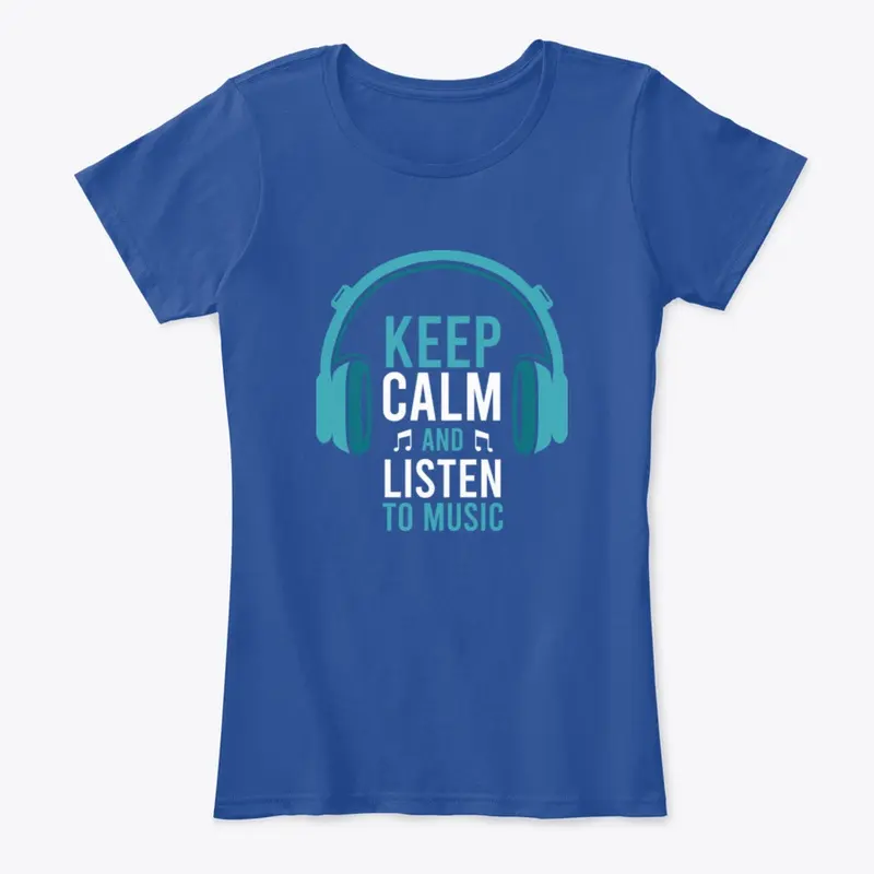 Keep calm and listen to music