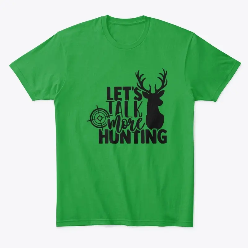 Let's Talk More Hunting